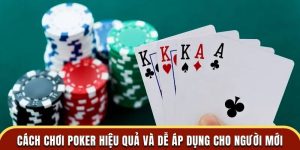 Cách chơi poker hiệu quả