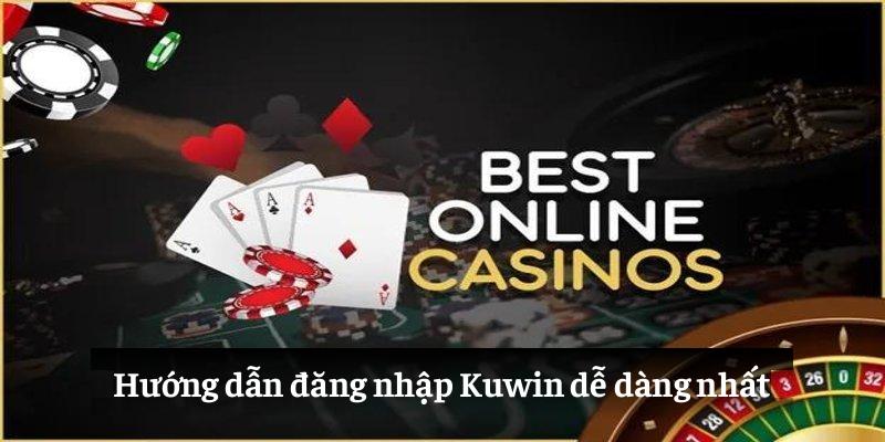 Hướng dẫn đăng nhập Kuwin dễ dàng nhất