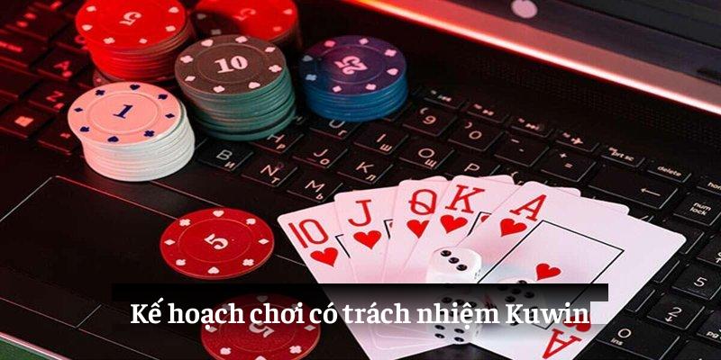 Kế hoạch chơi có trách nhiệm Kuwin